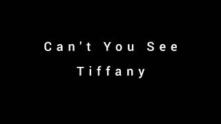 Tiffany - Can't You See Lyrics