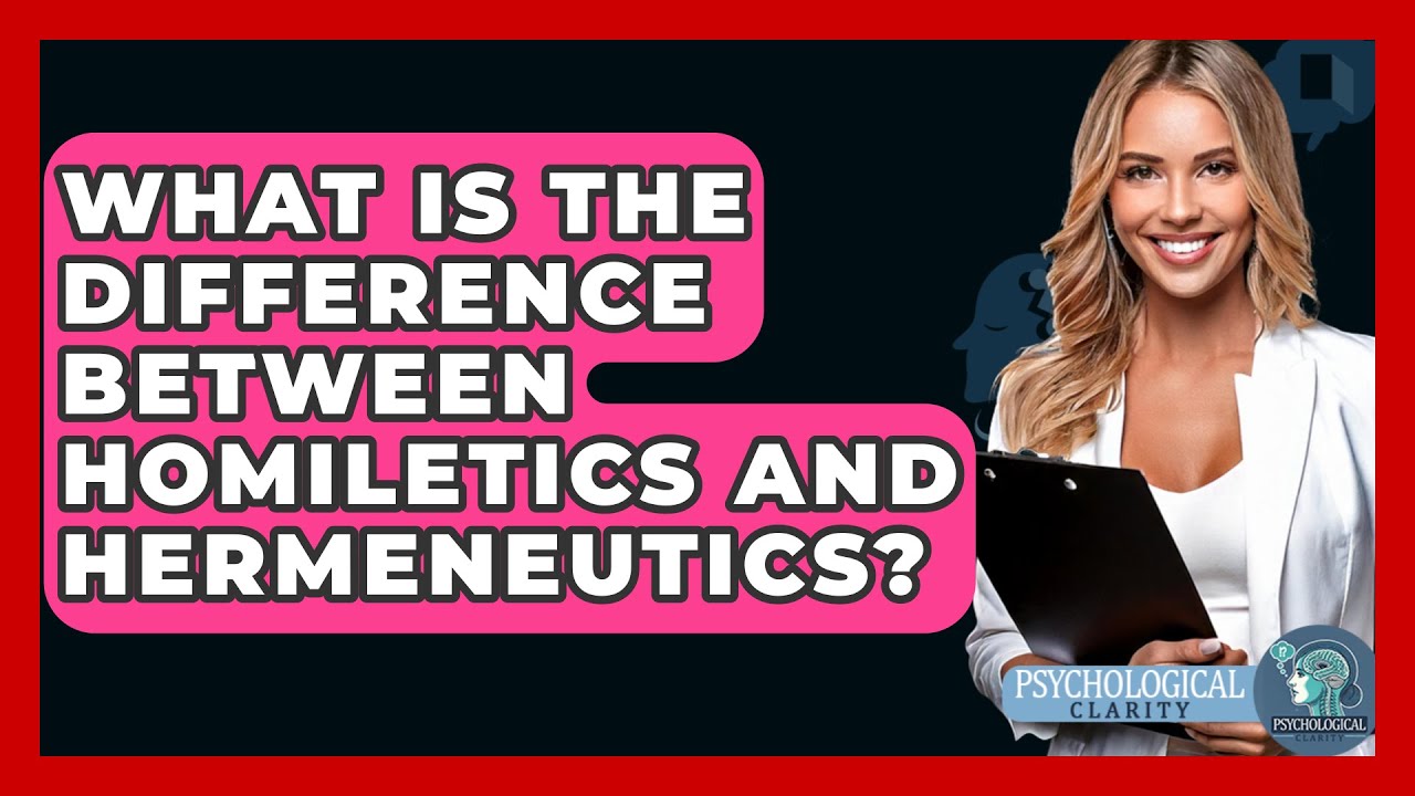 What Is The Difference Between Homiletics And Hermeneutics? - Philosophy Beyond