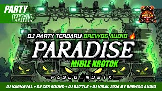 Download lagu DJ PARTY TERBARU BREWOG AUDIO ‼️ PARADISE SPESIAL MIDLE NROTOK CETAS CETUS  mp3