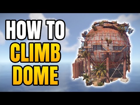 How To Climb To The Top Of Dome Monument In Rust | How To Get Down From Dome