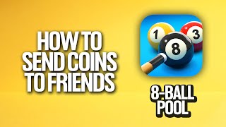 How To Send Coins To Friends In 8 Ball Pool Tutorial