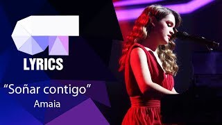 &quot;Soñar contigo&quot; Amaia | Gala 10 | Lyrics