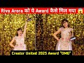 Riva Arora को Creator United 2023 Award कैसे मिल गया OMG