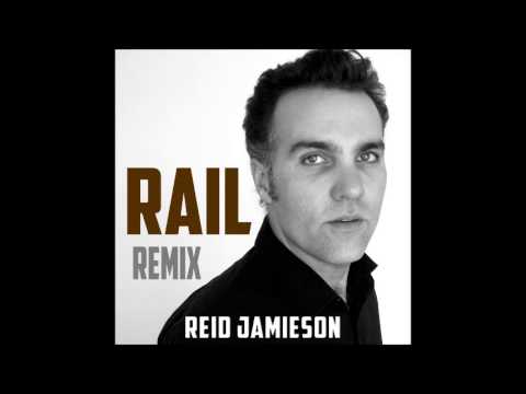 RAIL remix (by Michael Holland) REID JAMIESON