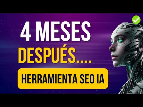 Herramienta SEO IA Gratis ¿POSICIONA? Resultados 4 Meses Después - Inteligencia Artificial