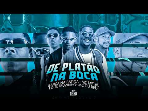 BARCA NA BATIDA, MC METAL, EO TETEUZINHO, MC DU RED - DE PLATÃO NA BOCA // BREGA FUNK 2025