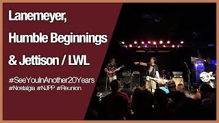 Lanemeyer, Humble Beginnings &amp; Jettison / LWL Reunion
