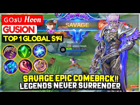 SAVAGE EPIC COMEBACK!! Legends Never Surrender [ ɢᴏsᴜ Hoon Gusion ] Mobile Legends.
