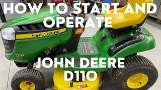 How to Start and Operate John Deere D110 Lawn Tractor