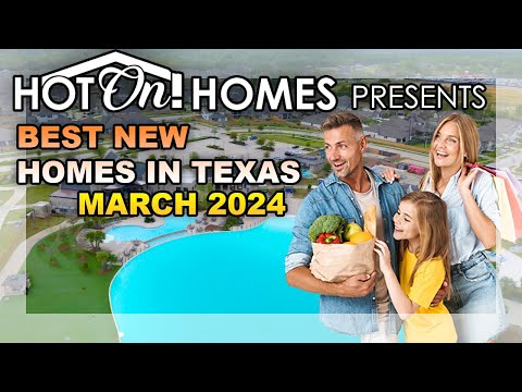 Hot On! Homes Presents the Best New Homes in Texas March 2024
