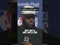 What does LeBron’s future hold? #shorts