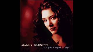 Mandy Barnett   -   I&#39;ve Got a Right to Cry