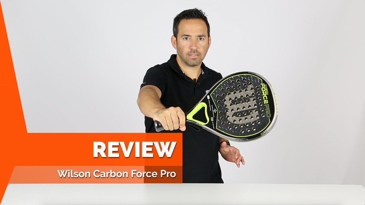 Watch Review Pala de Padel Wilson Carbon Force Pro 2017 Now Review Pala de Padel Wilson Carbon Force Pro 2017