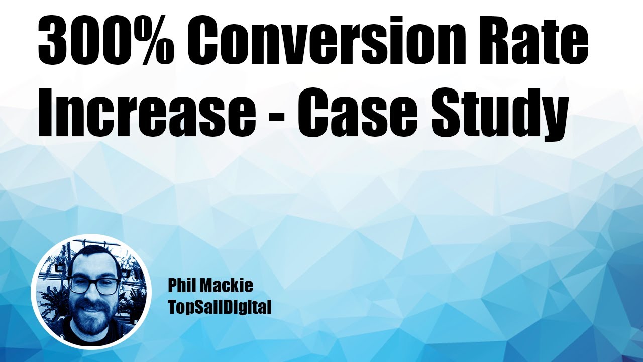 300% Conversion Rate Increase - 