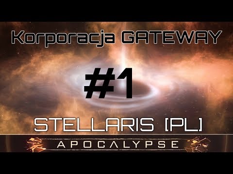 Stellaris GATEWAY (PL) cz.1 - Korporacja Gateway - początek (DLC Apocalypse)