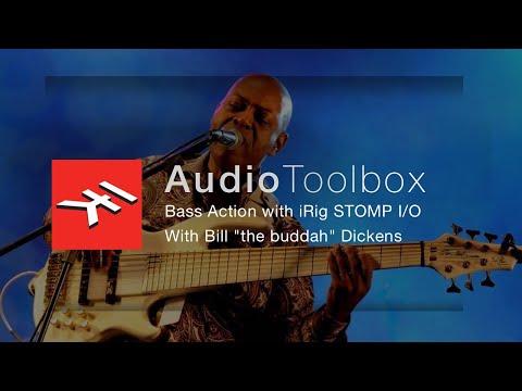 Bass Action thru iRig STOMP IO with Bill "the buddah" Dickens