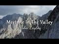 Meet Me In The Valley Tasha Layton Lyric Video
