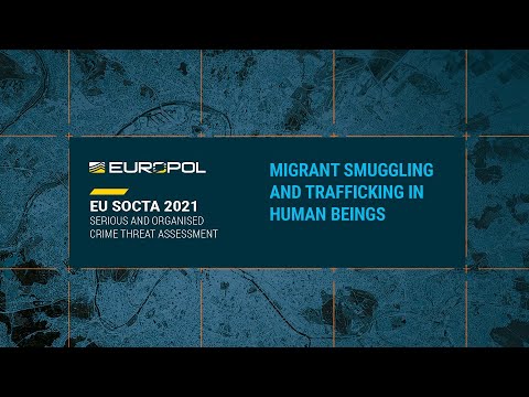 SOCTA2021: Migrant Smuggling and Trafficking in Human Beings