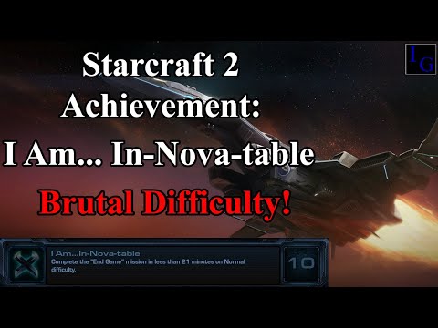 I Am... In-Nova-table Starcraft 2 10th Anniversary Achievement BRUTAL Guide SC2 Nova Campaign