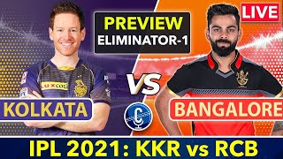 🔴IPL2021:Kolkata Knight Riders vs Royal Challengers Bangalore |KKR vs RCB Eliminator1 Live Analysis