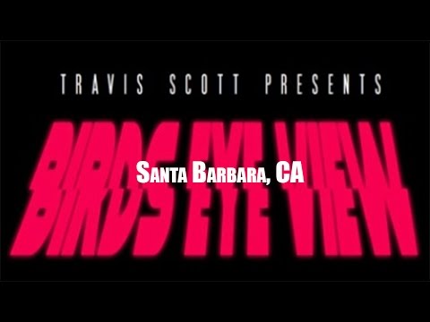 TRAVI$ SCOTT BIRDS EYE VIEW TOUR | Santa Barbara, CA | Vlog
