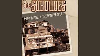 Papa Dukie And The Mud People (Edit)