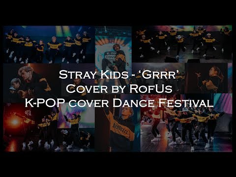 RofUs || Stray Kids (스트레이 키즈) - Grrr Dance Cover || K-pop Cover Dance Festival 2019