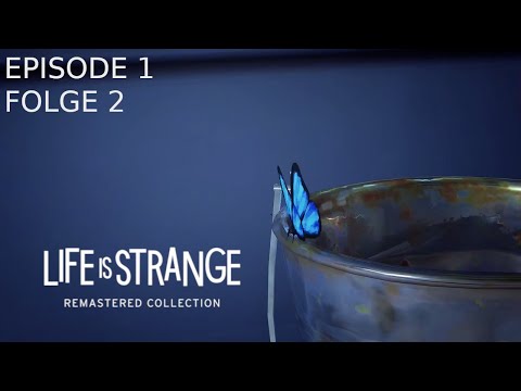 Life is Strange Remastered [E1F2] - Zeitreisen für Anfänger