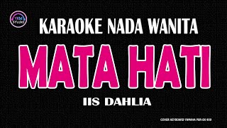 Download lagu MATA HATI - Karaoke Nada Wanita (IIS DAHLIA ) mp3