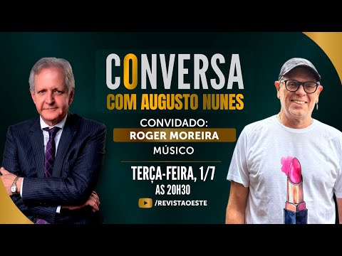 CONVERSA COM ROGER MOREIRA, MÚSICO
