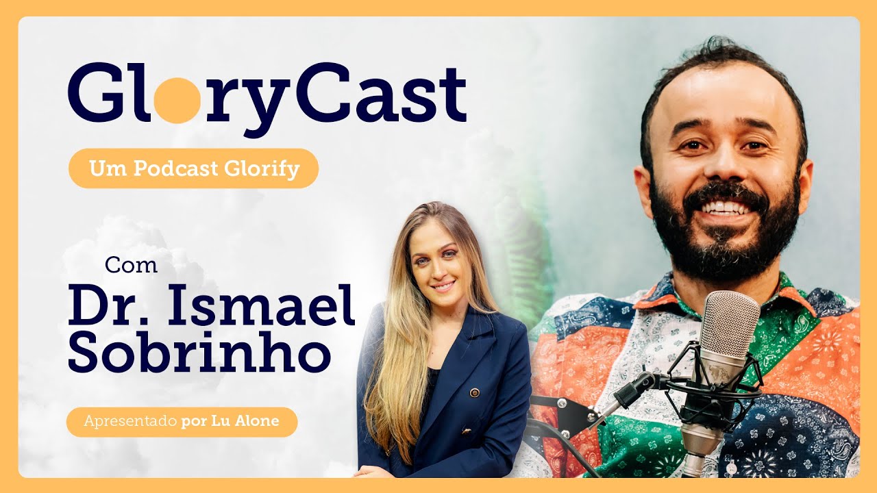 Podcast com Ismael Sobrinho || GloryCast #14
