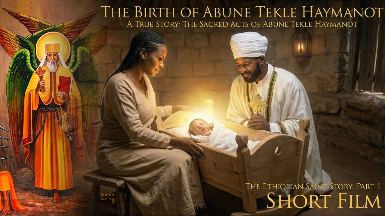 Birth of Tekle Haymanot- Short Film 