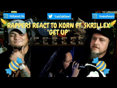 Rappers React To Korn Ft. Skrillex "Get Up"!!!