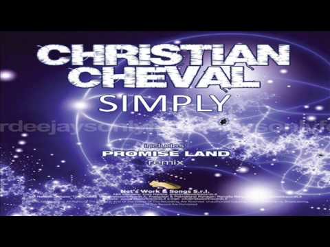 Christian Cheval - Simply (Promise Land Rmx).wmv