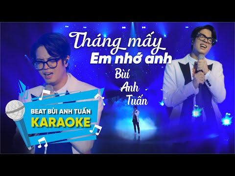 KARAOKE THÁNG MẤY EM NHỚ ANH - Bùi Anh Tuấn | Live Concert HOA | Tháng mấy em nhớ anh Bùi Anh Tuấn