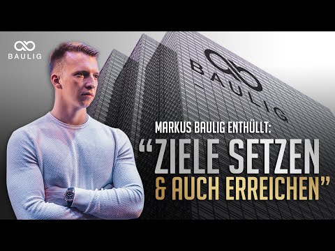 Ziele setzen und auch ERREICHEN - Markus Bauligs systematischer Ansatz für Erfolg