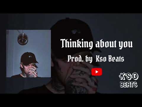 THINKING ABOUT YOU - LIL PEEP X LIL TRACY TYPE BEAT - FISH NARC TYPE BEAT - YOUNG LEAN TYPE BEAT