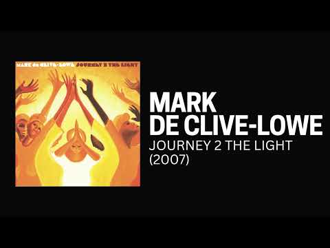 [2007] Mark de Clive-Lowe - Journey 2 the Light [Full Album]