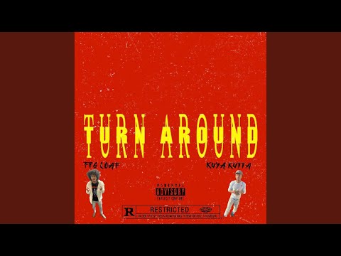 Turn Around (feat. Kuya kutta)