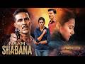 Naam Shabana 2017 Bollywood Blockbuser Spy Movie 4K Taapsee Pannu Manoj Bajpayee Akshay Kumar