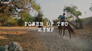 MYMP - Power Of Two (Official Lyric Video)