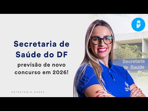 Secretaria de Saúde do DF: previsão de novo concurso em 2026