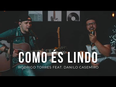 Como és Lindo - Vida Reluz (Cover por Rodrigo Torres feat. @danilocasemiro)