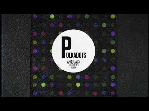 AFROJACK - Polkadots (Truth x Lies Remix)