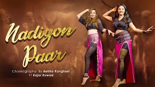 Download lagu Nadiyon Paar (Let The Music Play) - Roohi | Rekha Kangtani | Dance Cover | Belly Dance | Sony Music mp3 Download lagu Nadiyon Paar (Let The Music Play) - Roohi | Rekha Kangtani | Dance Cover | Belly Dance | Sony Music mp3