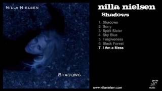 Nilla Nielsen - 07 I Am a Mess (Shadows, audio)