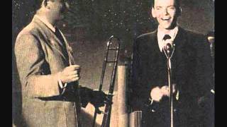 Frank Sinatra and Tommy Dorsey - Do You Know Why?