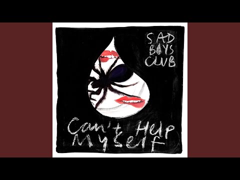 Cant Help Myself - Sad Boys Club