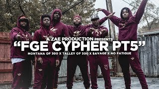 Montana Of 300 x TO3 x $avage x No Fatigue &quot;FGE CYPHER Pt 5” Shot By @AZaeProduction
