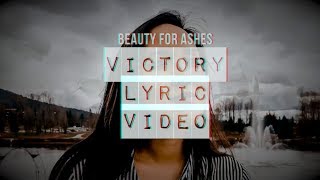 Victory (Lyric Video) - Beauty For Ashes